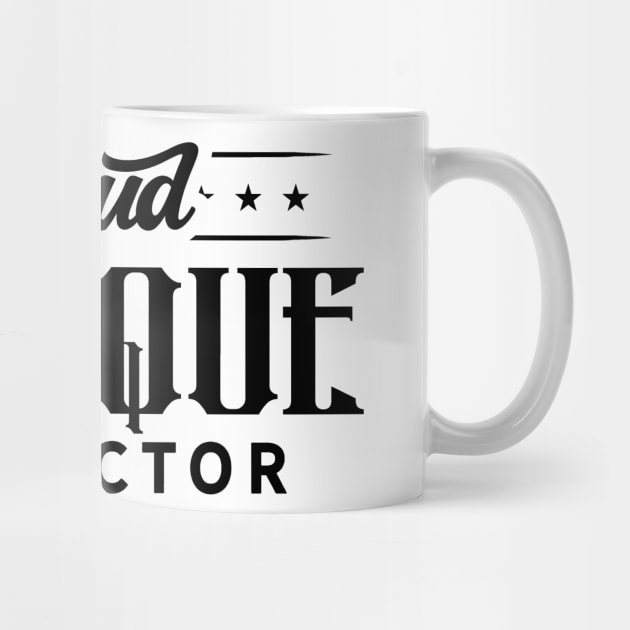 Collect Antiques Collector Collecting Antique Antiquities by dr3shirts